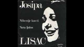 Josipa Lisac  Niko Nije Kao Ti [upl. by Nwahsid]