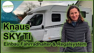 KNAUS SKY TI Wohnmobil  Einbau von Fahrradhalter und Regalsystem in die Heckgarage [upl. by Ahsitel893]