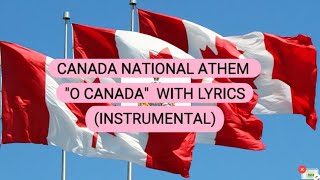 CANADA NATIONAL ANTHEM quotO CANADAquot WITH LYRICS INSTRUMENTAL [upl. by Miller]