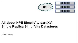 All about HPE SimpliVity Part 15 Single Replica HPE SimpliVity Datastores [upl. by Llerahs]