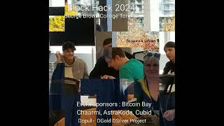 Blockhack 2024 Hackathon at George Brown College Hosted By Bitcoin Bay Toronto [upl. by Gosney521]