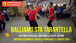 190  SI BALLA LA TARANTELLA CALABRESE LIVE GIOIA POPOLARE SONABBALLU E PEPPE SAPONE [upl. by Campbell511]