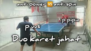 gile backhand kilat anti spin mematikan  papipin 🆚️ pauus  pingpongenjoyRidhopotret [upl. by Elleda]