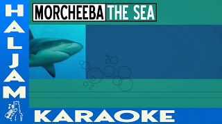 Morcheeba  The Sea karaoke [upl. by Lenrad]