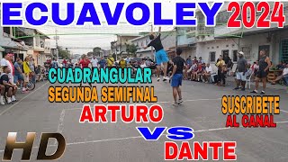 ECUAVOLEY 😱 DANTE 🆚 ARTURO 💥 SEGUNDA SEMIFINAL [upl. by Ariahs]