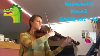 Dragonhunter Violin 2 at quarter note  100 [upl. by Lora312]