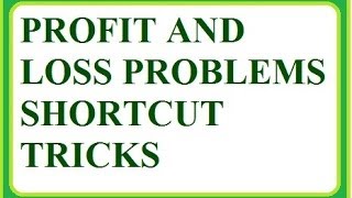 PROFIT AND LOSS PROBLEMS SHORTCUT TRICKS [upl. by Rimidalv881]