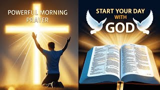 The Ultimate Morning Prayer for a Powerful Start to Your Day [upl. by Gabe]