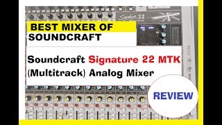 Soundcraft Signature 22 MTK Multitrack Analog Mixer with Effects review [upl. by Nahn]