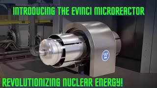 Introducing the eVinci Microreactor Revolutionizing Nuclear Energy [upl. by Einnil775]