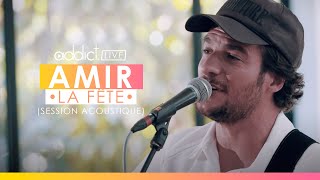 Amir  La Fête Session acoustique [upl. by Reidid765]