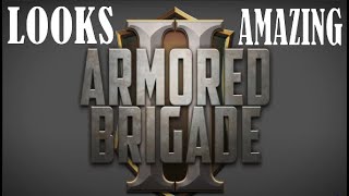 Major Update Armored Brigade 2 Looks Unbelievable [upl. by Romaine]