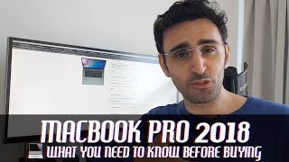 New MacBook Pro 2018  What You Need to Know Before Buying [upl. by Ytsirc]