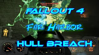 Fallout 4 Far Harbor Hull Breach [upl. by Shermy]