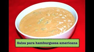 SALSA CASERA PARA LAS HAMBURGUESAS AMERICANAFácilRápida y Rica😋 [upl. by Dupin]