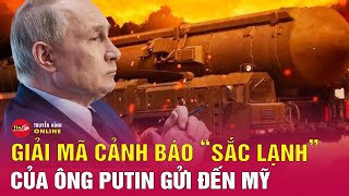 Hé lộ thông điệp của Tổng thống Putin gửi đến Mỹ sau khi Ukraine vượt lằn ranh đỏ  Tin24h [upl. by Edmonds509]