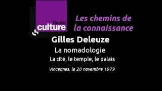 Gilles Deleuze  La nomadologie  La cité le temple le palais [upl. by Kenway]