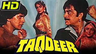 Taqdeer HD Blockbuster Hindi Movie l Shatrughan Sinha Mithun ChakrabortyHema MaliniZeenat Aman [upl. by Airyk]