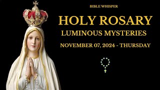 07 NOV 2024  HOLY ROSARY  LUMINOUS MYSTERIES  PRAYING TOGETHER 🙏🏻 [upl. by Nuawtna]