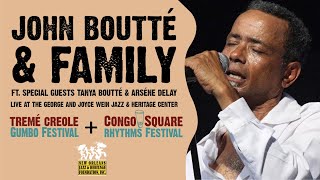 Jazz amp Heritage Concert Series John Boutté amp Family ft special guests Tanya Boutté amp Arséne DeLay [upl. by Repotsirhc771]