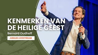 3 Kenmerken van de Heilige Geest in je leven  Bewegen met de Heilige Geest  Bernard Oudhoff [upl. by Natka]