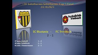 30 Solothurner Cup Viertelfinal SC Blustavia  FC Trimbach [upl. by Mittel]