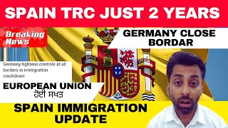 Spain 🇪🇸 Trc Just in 2 Years Spain Immigration 2024 new update [upl. by Shepley]