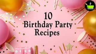 10 Birthday Party Recipes  Homemade snacks for birthday party indian  Kids Birthday Party Recipes [upl. by Sieber]