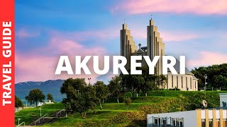 Akureyri Iceland Travel Guide 11 BEST Things To Do In Akureyri [upl. by Devaney194]