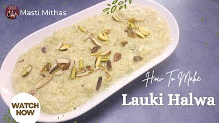 Lauki Ka Halwa Recipe [upl. by Handler]