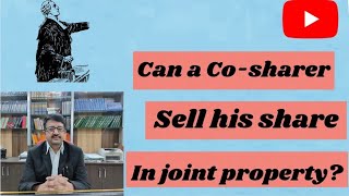 Can a Cosharer sell his share in joint property without partition [upl. by Rehpatsirhc]