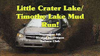 2023 OREGON SUBARU CLUB LITTLE CRATER LAKE TIMOTHY LAKE MUD RUN [upl. by Kimura622]