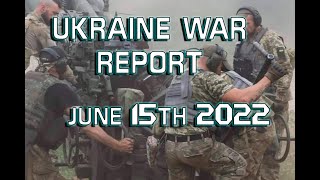 Ukraine War Report  The Situation Room  Evening Report June 15th 2022 [upl. by Airamasor]