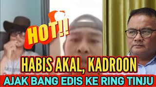 HABIS AKAL GAK BISA JAWAB KADRON TANTAN6 BANG EDIS NAIK RING TINJU debatterbuka apologate live [upl. by Atlas694]