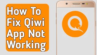 How to Fix Qiwi Wallet App Not Working [upl. by Atsok]