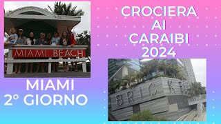 CROCIERA AI CARAIBI 2024 Miami 2° giorno [upl. by Fulmis]