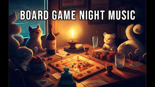 Board Game Night Music The Perfect Background Music for Your Next Game Night [upl. by Najib]