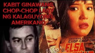 KABIT PINATAY AT CHINOPCHOP NG KALAGUYOELSA CASTILLO TRUE STORY [upl. by Aihseyk833]