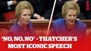 No no noquot Margaret Thatchers Most Iconic Speech  Parliaments Greatest Speeches 3 [upl. by Tenom79]