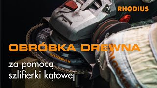 Obróbka drewna za pomocą szlifierki kątowej [upl. by Tletski]