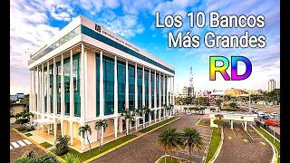 Los 10 bancos más grandes de la República Dominicana 2024 [upl. by Griffith]