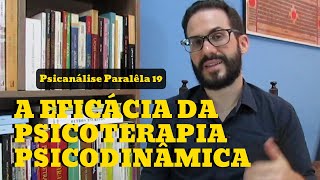 A Eficácia da Psicoterapia Psicodinâmica J Shedler 2010  Psicanálise Paralêla 19 [upl. by Brittany]