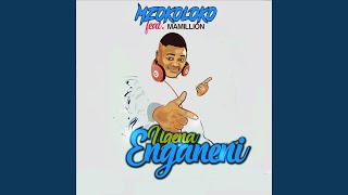 Ngena Enganeni feat Mamillion [upl. by Nifares]