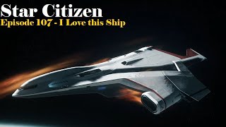 Star Citizen  Episode 107  I did not expect that to happen [upl. by Dichy]