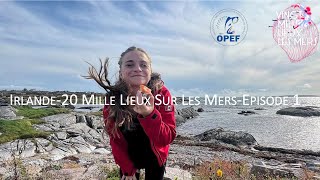 Irlande  20 Mille Lieux sur les Mers  Épisode 1  Sonia Bichet [upl. by Hooge]