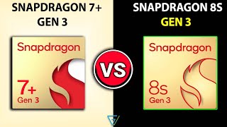 🔥 Snapdragon 7 Gen 3 Vs Snapdragon 8S Gen 3  🤔Which Is Better  ⚡ Snapdragon 7 Gen 3 [upl. by Noral204]