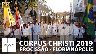 Procissão de Corpus Christi【4K 60fps】Catedral de Florianópolis 2019 [upl. by Stuppy]