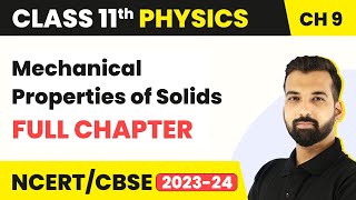 Mechanical Properties of Solids  Full Chapter Explanation NCERT Solutions  Class 11 Physics Ch 9 [upl. by Valdes72]