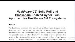 Healthcare CT Solid PoD and Blockchain Enabled Cyber Twin Approach for Healthcare 5 0 Ecosystems [upl. by Ailssa]