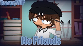 No Friends Gacha Club TeaserWIP [upl. by Zsazsa]